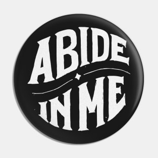 Abide In Me Pin