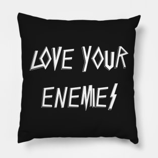 Love Your Enemies Thrash Metal Slayer Parody Pillow