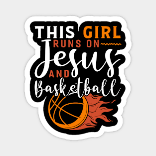 this girl runs on jesus and basketball Funny Basketball Coach Sport Magnet