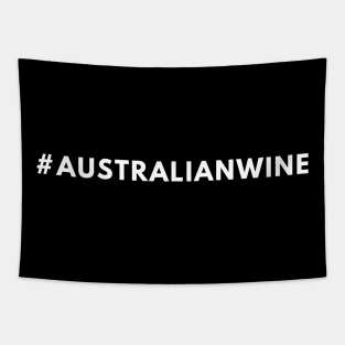 Australian Wine Shirt #australianwine - Hashtag Shirt Tapestry