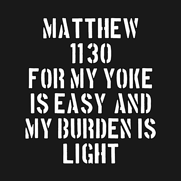 Matthew 11:30 King James Version (KJV) Bible Verse Typography by Holy Bible Verses