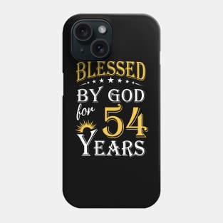 Blessed By God For 54 Years 54th Birthday Phone Case