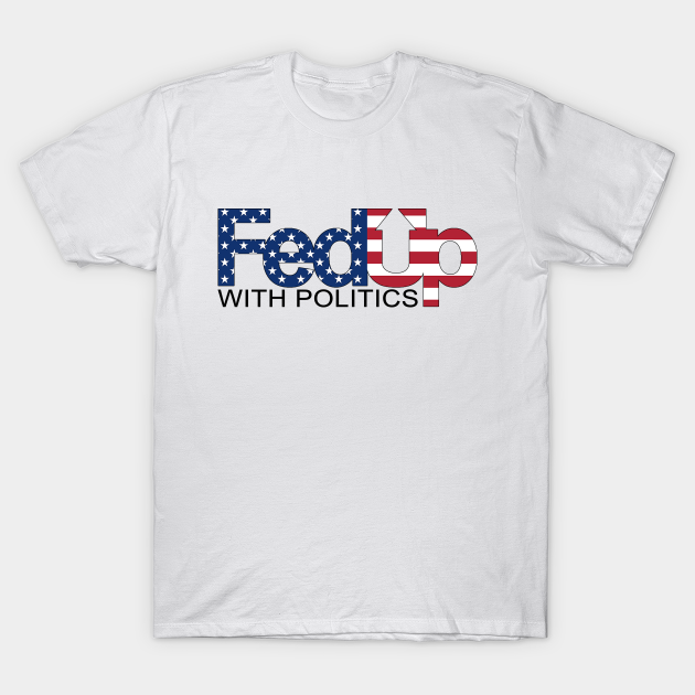 Discover Fed Up Fedex Parody - T-Shirt