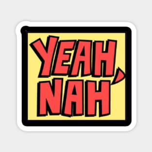 Yeah NAH t-shirt design Magnet