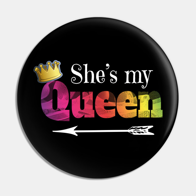 She S My Queen Matching Couples Clothing Design Couples Clothing Pin Teepublic