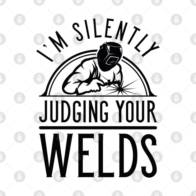 Judging Your Welds by LuckyFoxDesigns