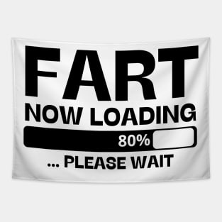 fart now loading Tapestry