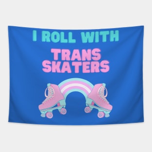 I Roll With Trans Skaters Tapestry