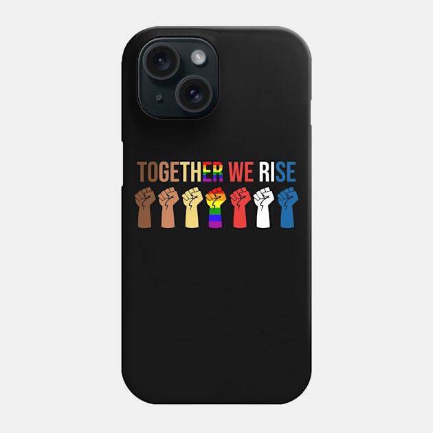 TOGETHER WE RISE Phone Case by smilingnoodles