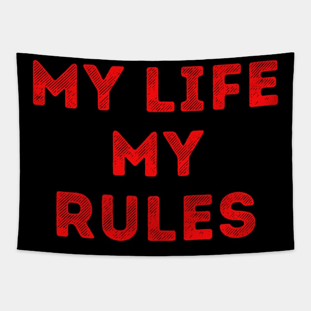 My life my rules Tapestry by Voishalk