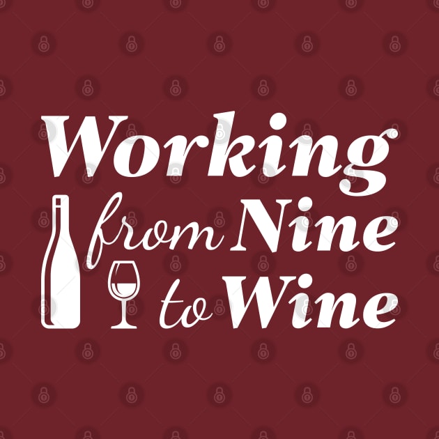 Working From Nine To Wine by LuckyFoxDesigns