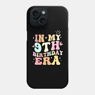 In My 9Th Birthday Era Nine 9 Years Old Birthday Phone Case