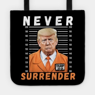 Never Surrender Pro Trump Tote