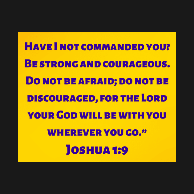 Bible Verse Joshua 1:9 by Prayingwarrior