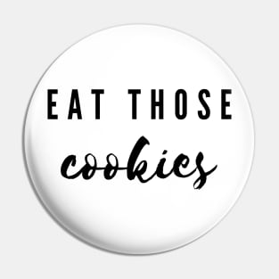 Eat those cookies - Baker for Christmas Pin