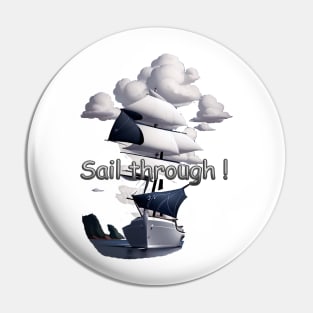 SAIL THROUGH Pin