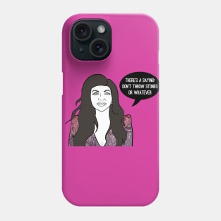 There's a Saying Phone Case