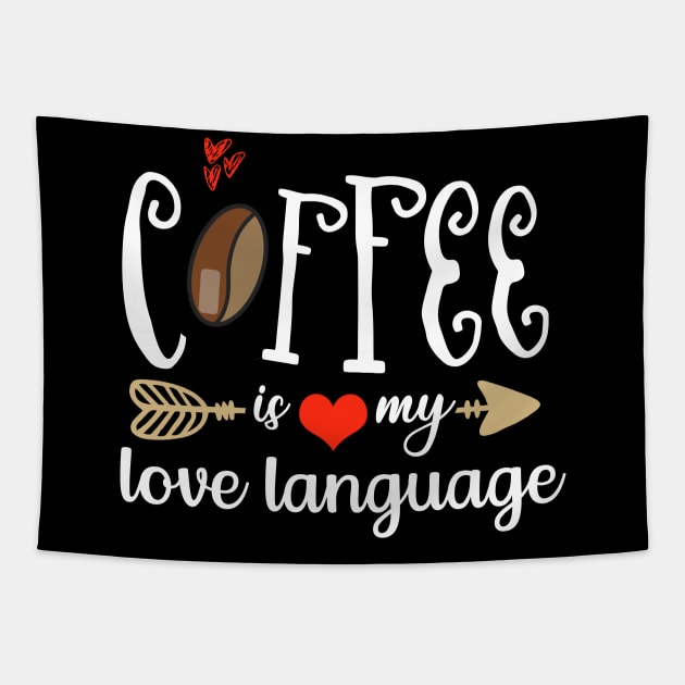 Coffee Is My Love Language Tapestry by Dogefellas