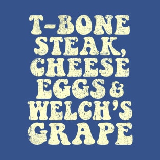 Guest Check T-bone Steak Cheese Eggs And Welch's Grape Funny T-Shirt