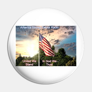 America Strong Patriot Radio United We Stand In God We Trust Pin