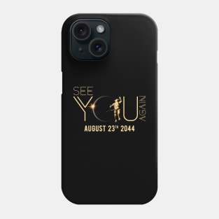 See You Again In 2044 Solar Eclipse USA Astronomy Lovers Phone Case