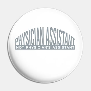 Physician Assistant Not Phyiscian's Assistamt Pin