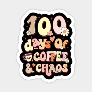 100 Days Of Coffee  Chaos 100Th Day Of School Teacher Kid Magnet