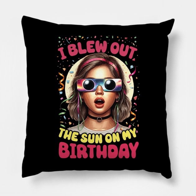 I Blew Out the Sun on My Birthday Solar Eclipse April 2024 Birthday Girl Pillow by JUST PINK