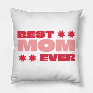 Best Mom Ever Pillow