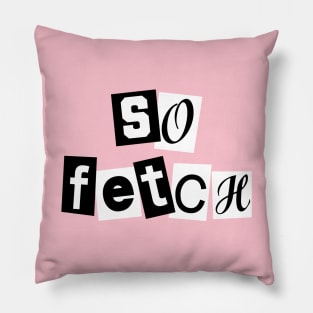 So Fetch Pillow