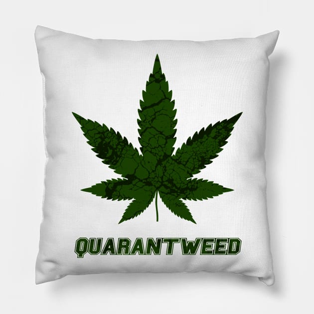 Quarantine weed Pillow by just3luxxx