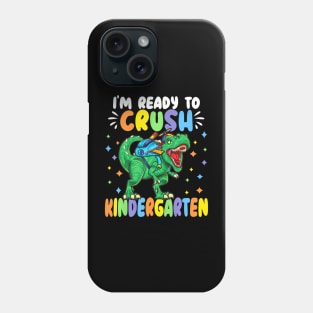 I M Ready To Crush Kindergarten Dinosaur Back To School Phone Case