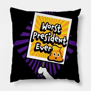 Trump is the Worst President Ever Pillow