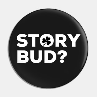 Story  Bud Irish Saying Pin