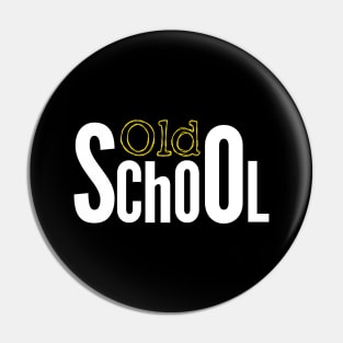 The oldies schools Pin