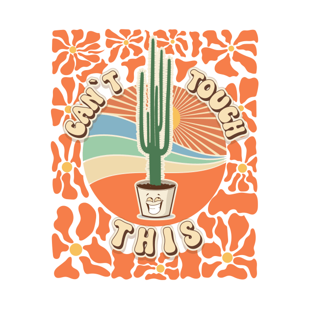 Mothers day plant  lover groovy sarcastic cactus funny Cant touch this by HomeCoquette