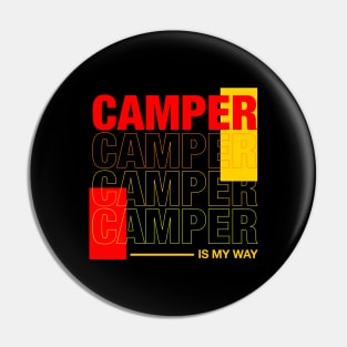 Camper is my way Pin