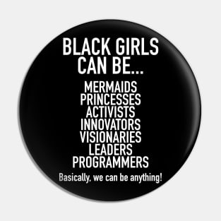 Black Girls Can Be Mermaids Princesses or Anything Pin