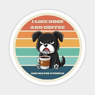 I like DOGS & COFFEE Magnet