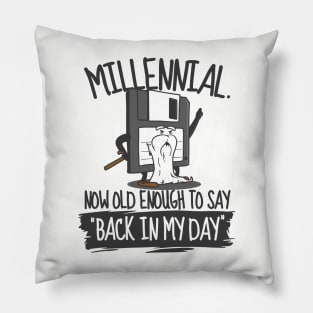 Funny Millennial Back In My Day Old Fart Geriatric Millennial Pillow