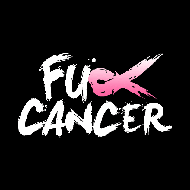 Fck Cancer - Awareness T-Shirt For Cancer Survivor by Wolfek246