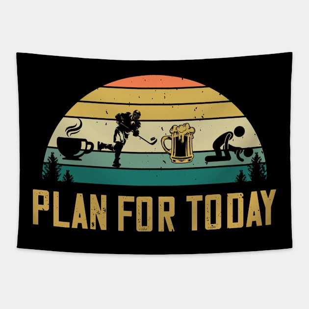 Plan For Today Coffee Hockey Beer Sex Ice Skating Lovers Tapestry by despicav