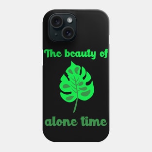 The Beauty Of Alone Time Phone Case