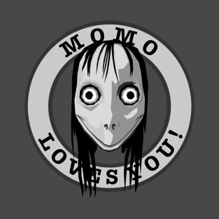 Momo Loves You... T-Shirt