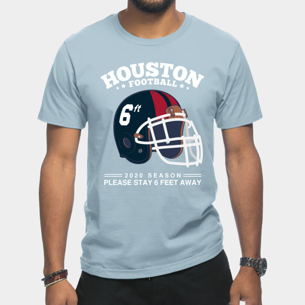 Discover 2020 NFL Houston Texans Spirit Stay 6ft Away - Houston Texans - T-Shirt