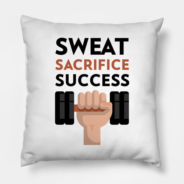 Sweat Sacrifice Success Pillow by Jitesh Kundra
