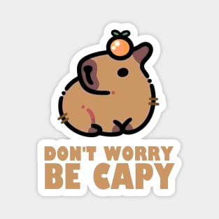 Don't Worry Be Capy - Capybara Magnet