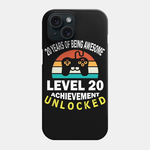 20 Years Of Being Awesome Level 20 Achievement Unlocked Birthday Gamer Son Brother Phone Case by bakhanh123