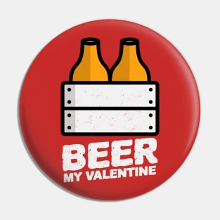 Beer my Valentine Pin