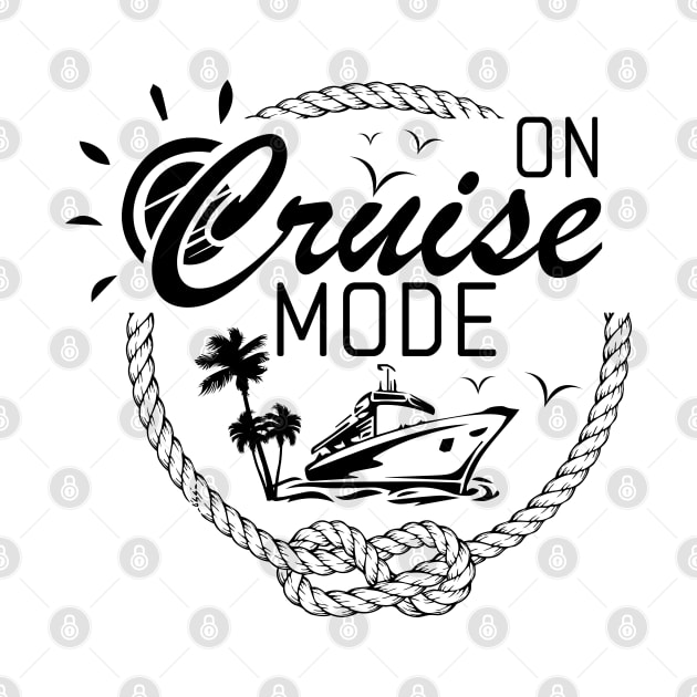 On Cruise Mode Family Vacation, Cruise Funny Cruise by chidadesign